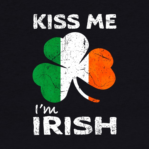 Kiss Me, I'm Irish Shamrock Ireland Flag by JohnnyxPrint